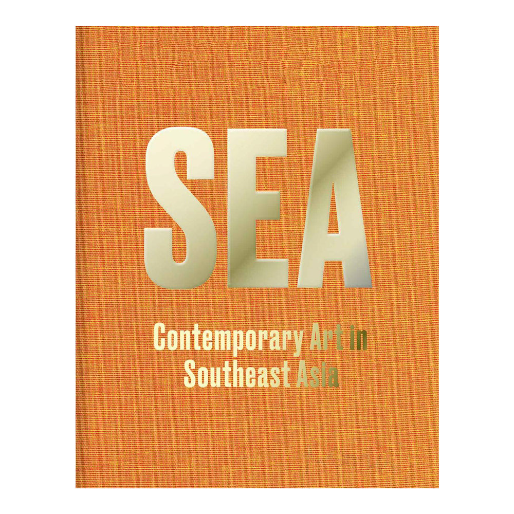 &#39;SEA: Contemporary Art in Southeast Asia&#39; book cover.