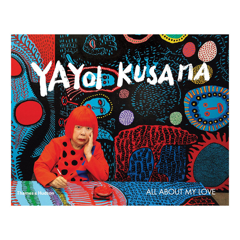 &#39;Yayoi Kusama: All About My Love&#39; cover.