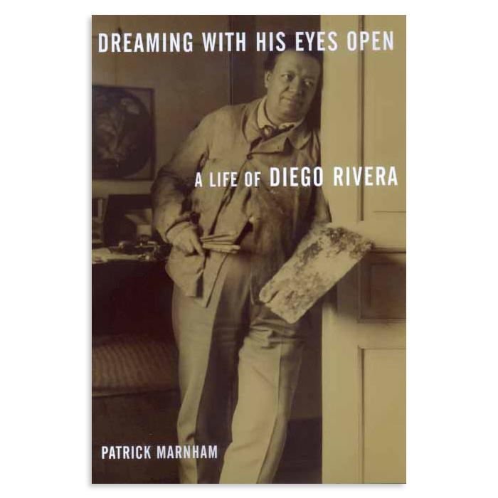 Rivera: Dreaming with His Eyes Open front cover.