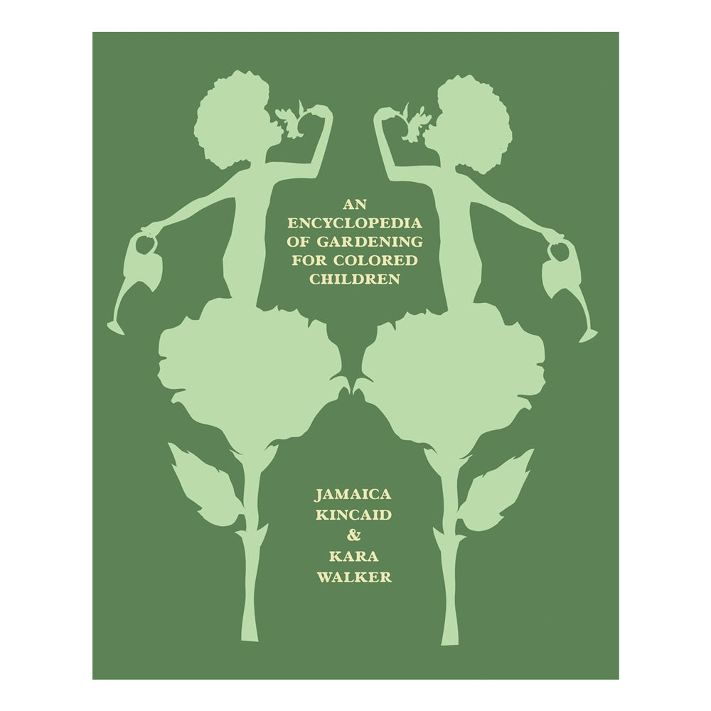 Front cover of Kara Walker: An Encyclopedia Of Gardening For Colored Children.