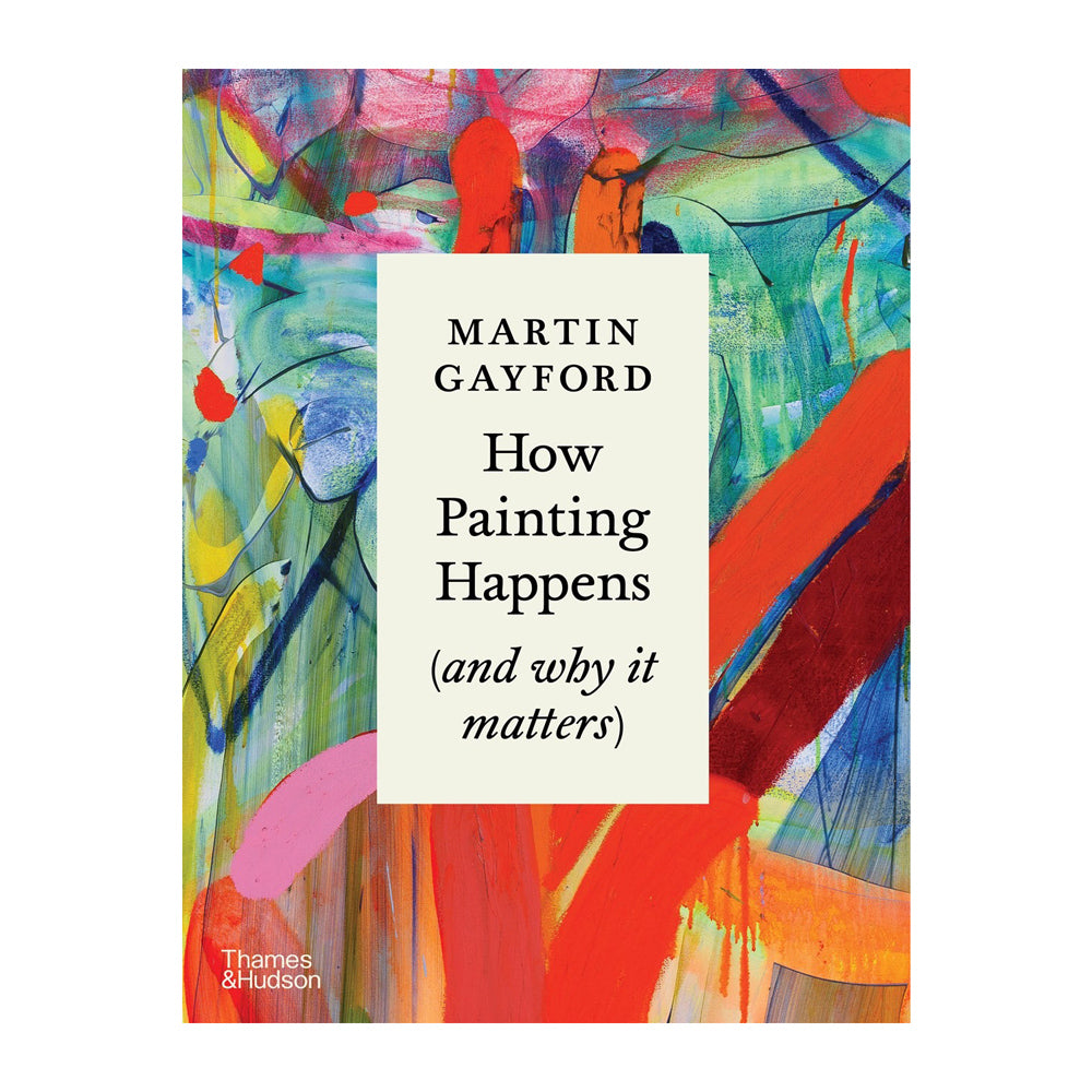 Front cover of How Painting Happens (and Why it Matters).