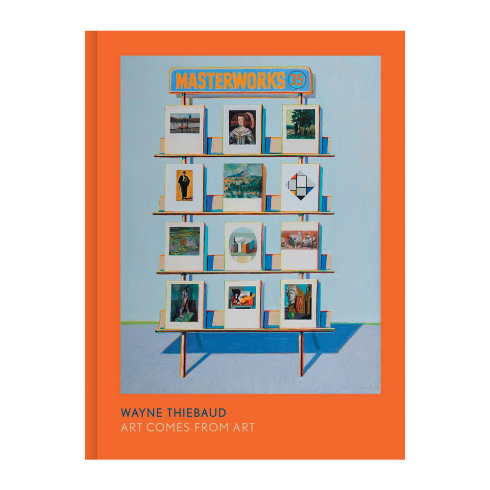 Book cover of 'Art Comes From Art' by Wayne Thiebaud.