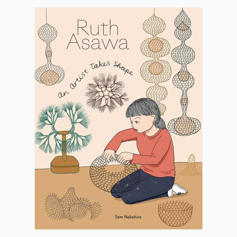 Front cover of Ruth Asawa: An Artist Takes Shape.