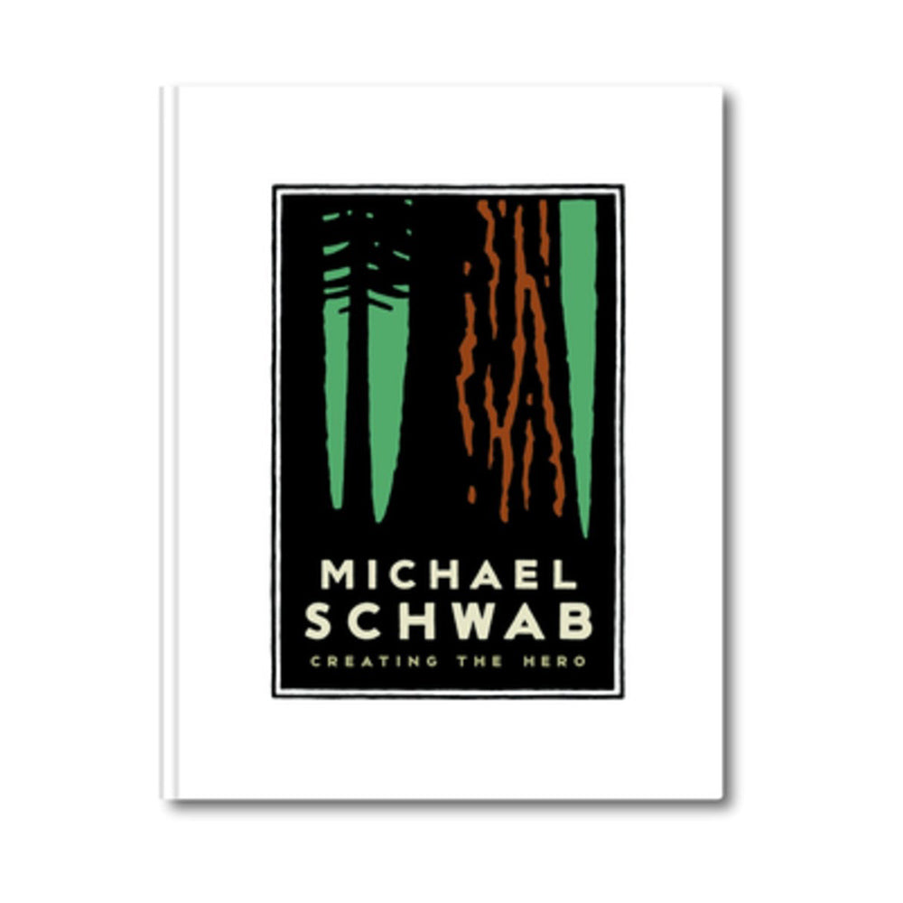 Front cover of Michael Schwab: Creating The Hero.
