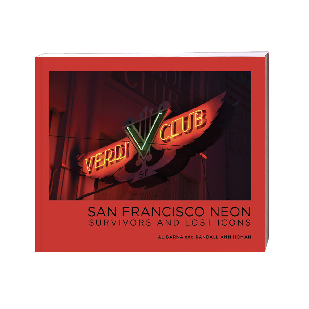 Front cover of San Francisco Neon: Survivors and Lost Icons.