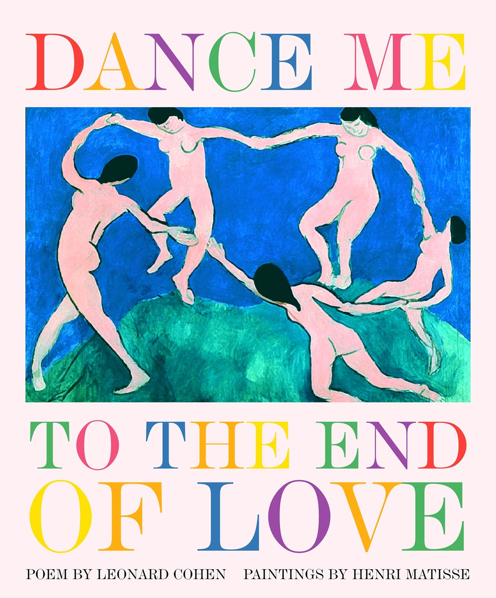 Dance Me to the End of Love: Matisse & Cohen