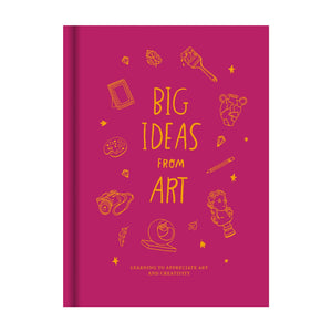 files/Big-Ideas-from-Art-book-cover_1000x_9b274ced-4818-45d2-b42c-c2881a90cb94.jpg