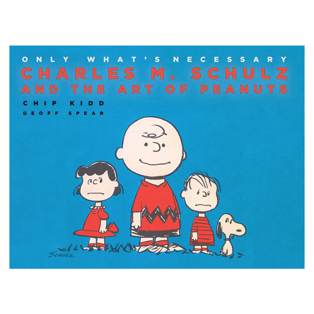 'Only What’s Necessary: Charles M. Schulz and the Art of Peanuts' book cover.