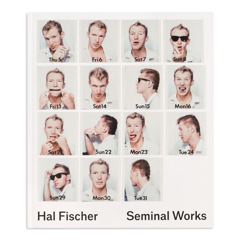 Book cover with portraits of a person labeled with days of the week, featuring the artist Hal Fischer and title 'Seminal Works'.