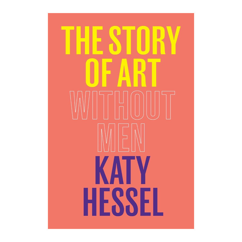&#39;Katy Hessel: The Story of Art Without Men&#39; book cover.
