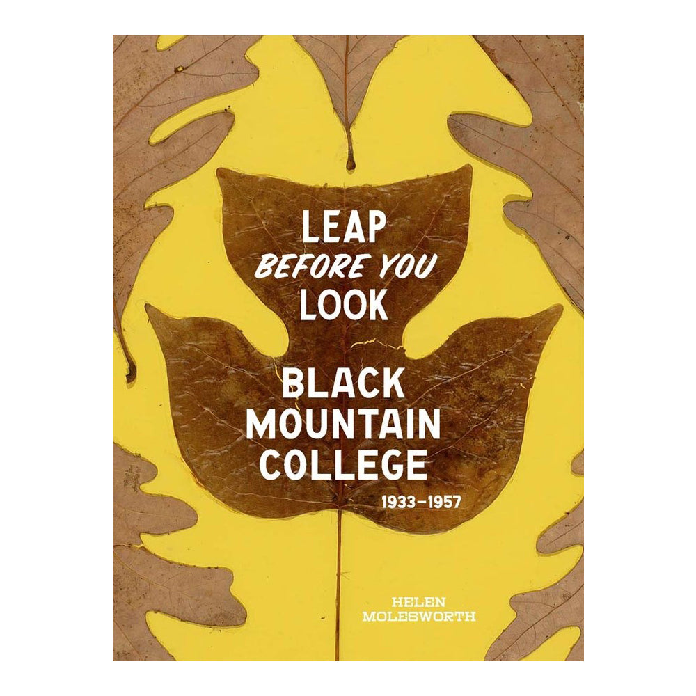 "Leap Before You Look: Black Mountain College 1933–1957" book cover.
