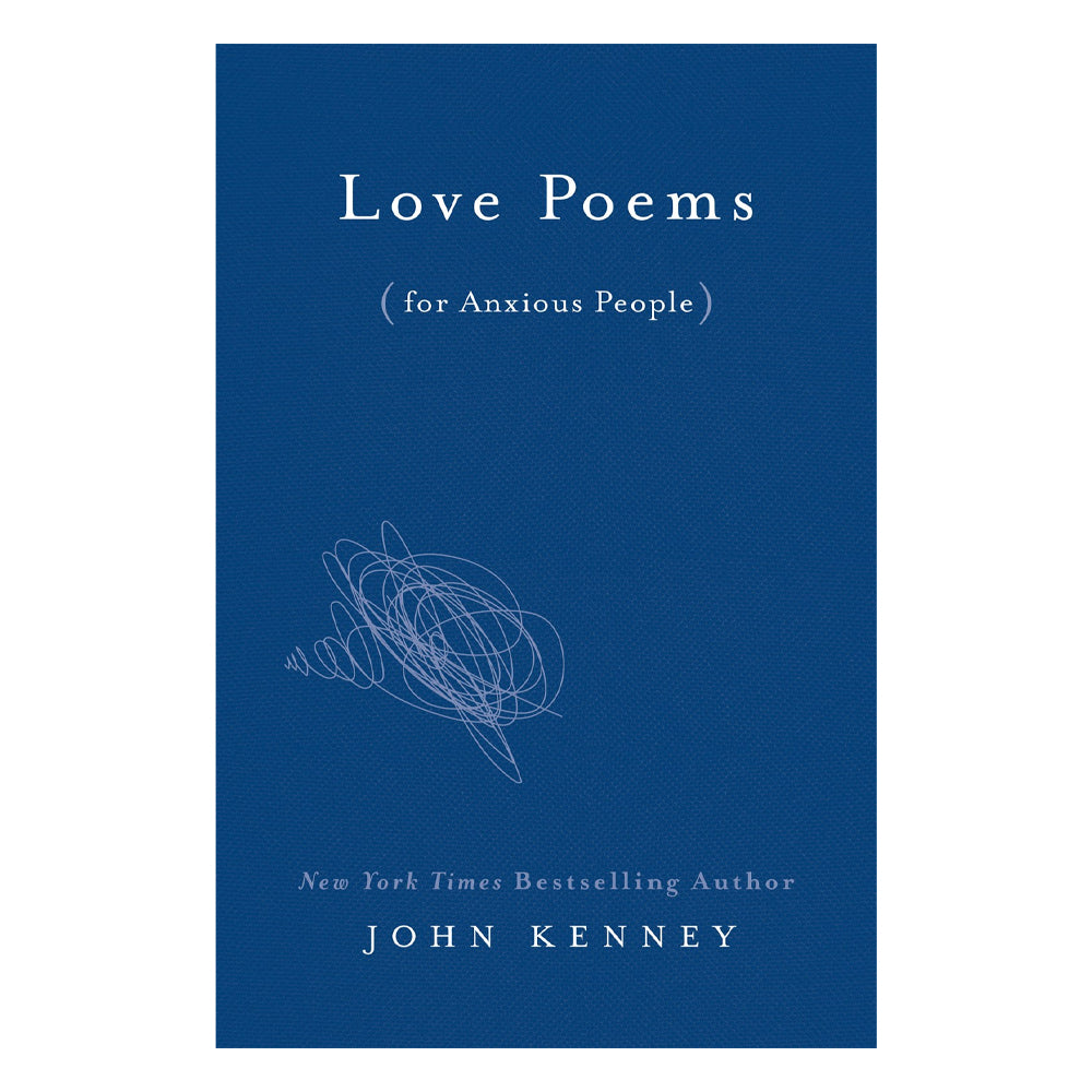 Book cover of 'Love Poems for Anxious People' by John Kenney on a blue background