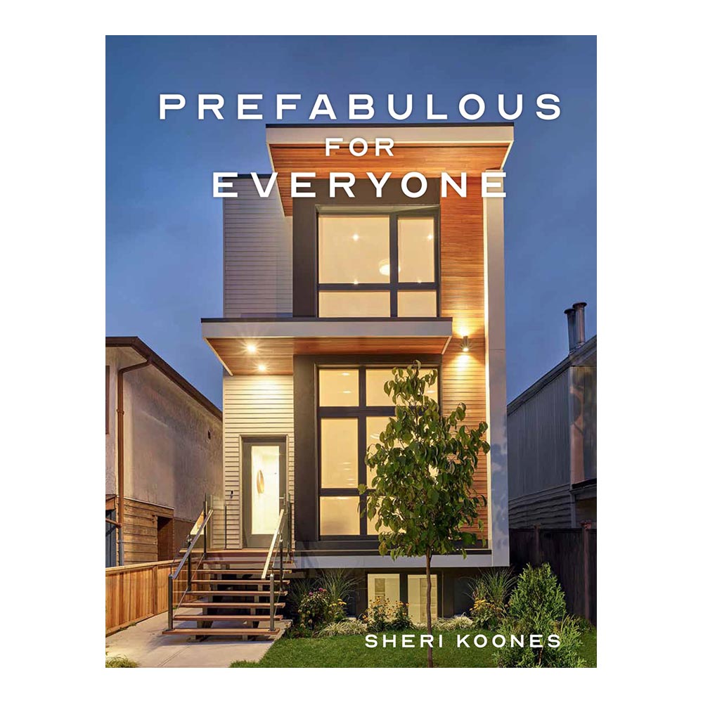Cover of 'Prefabulous for Everyone'. Modern prefab home from outside.