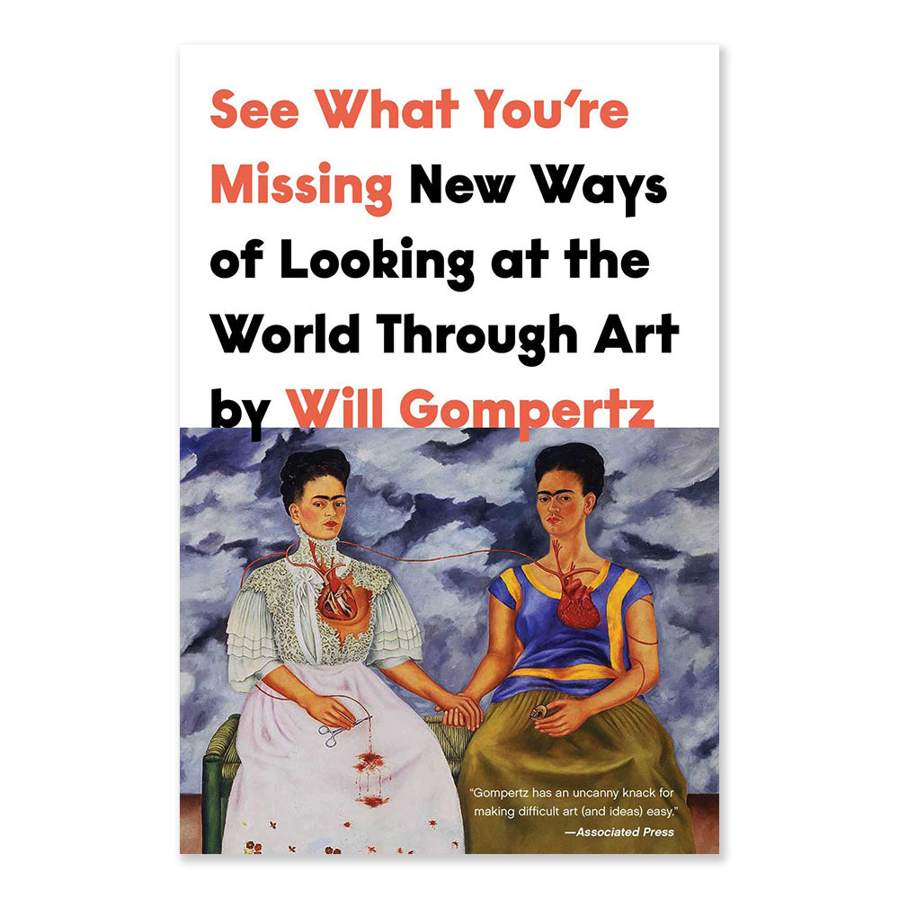 Cover of &#39;See What You&#39;re Missing&#39; with painting of two Frida Kahlos, one wearing the other&#39;s heart on her chest.