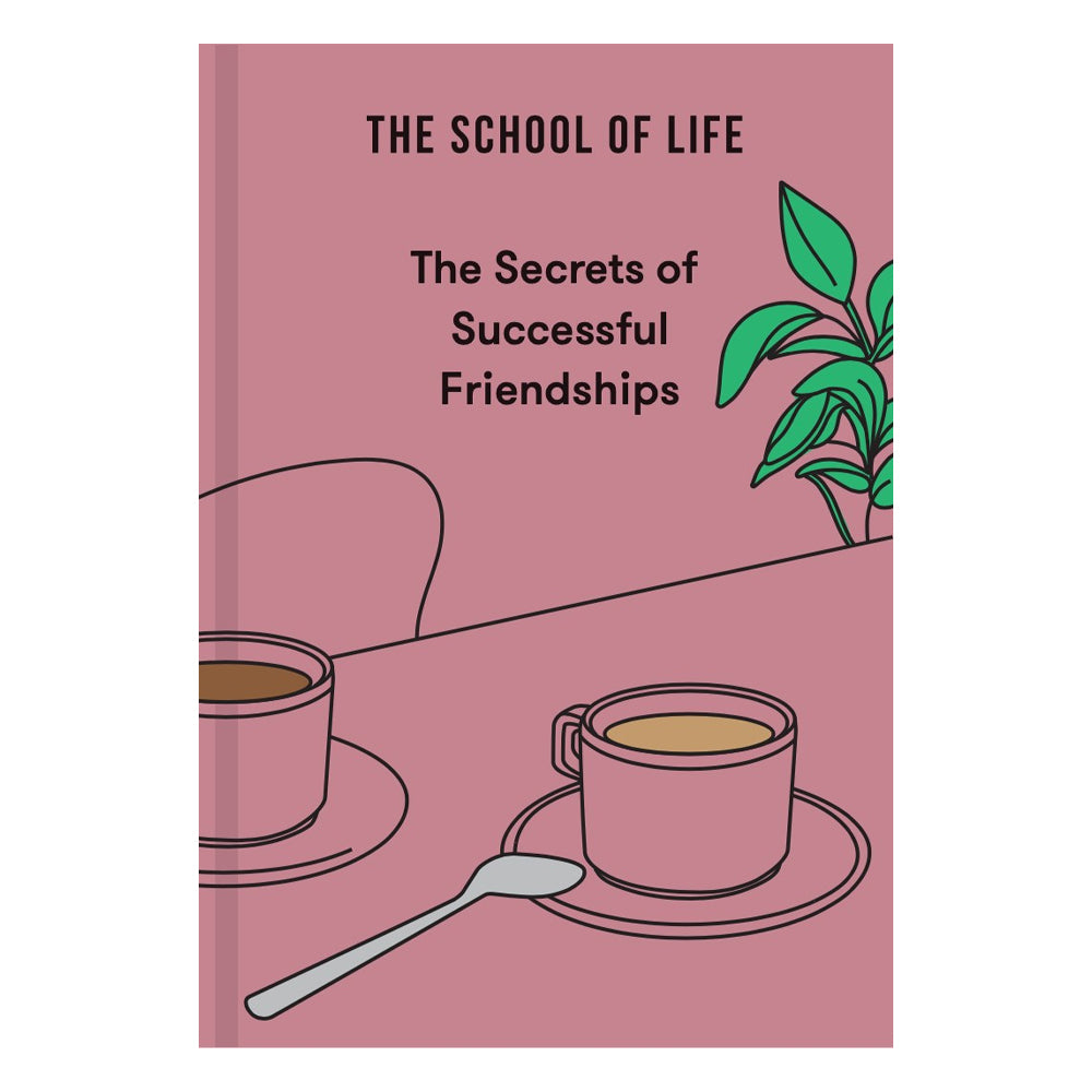 Book cover of 'The Secrets of Successful Friendships' by The School of Life with two cups on a pink background.