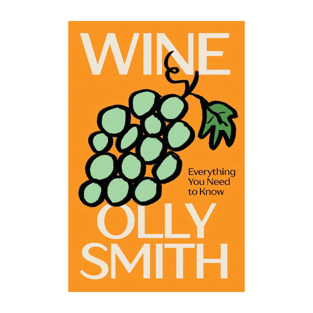 Book cover of 'Wine: Everything You Need to Know' by Olly Smith with an orange background and green grapes.