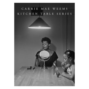 products/Carrie-Mae-Weems-Kitchen-Table-Series-cover_1000x_e6e9f6e8-8eb2-4aad-a9a6-440d58231180.jpg