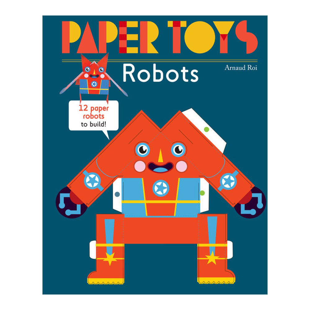 Cover of 'Paper Toys: Robots' by Arnaud Roi. Full color text and illustrations.
