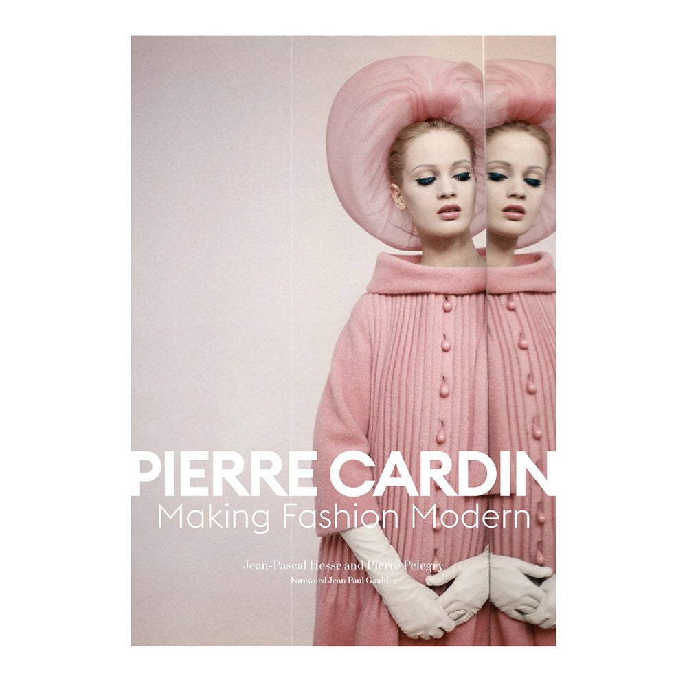 Cover of 'Pierre Cardin: Making Fashion Modern' by Jean-Pascal Hesse and Pierre Pelegry.