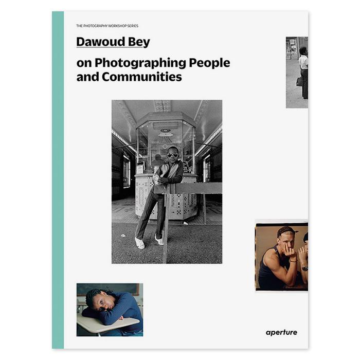Dawoud Bey On Photographing People & Communities' front cover.