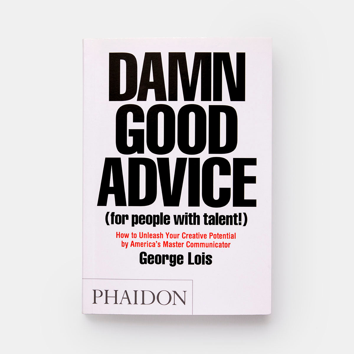 Graphic text cover of &#39;Damn Good Advice&#39;.